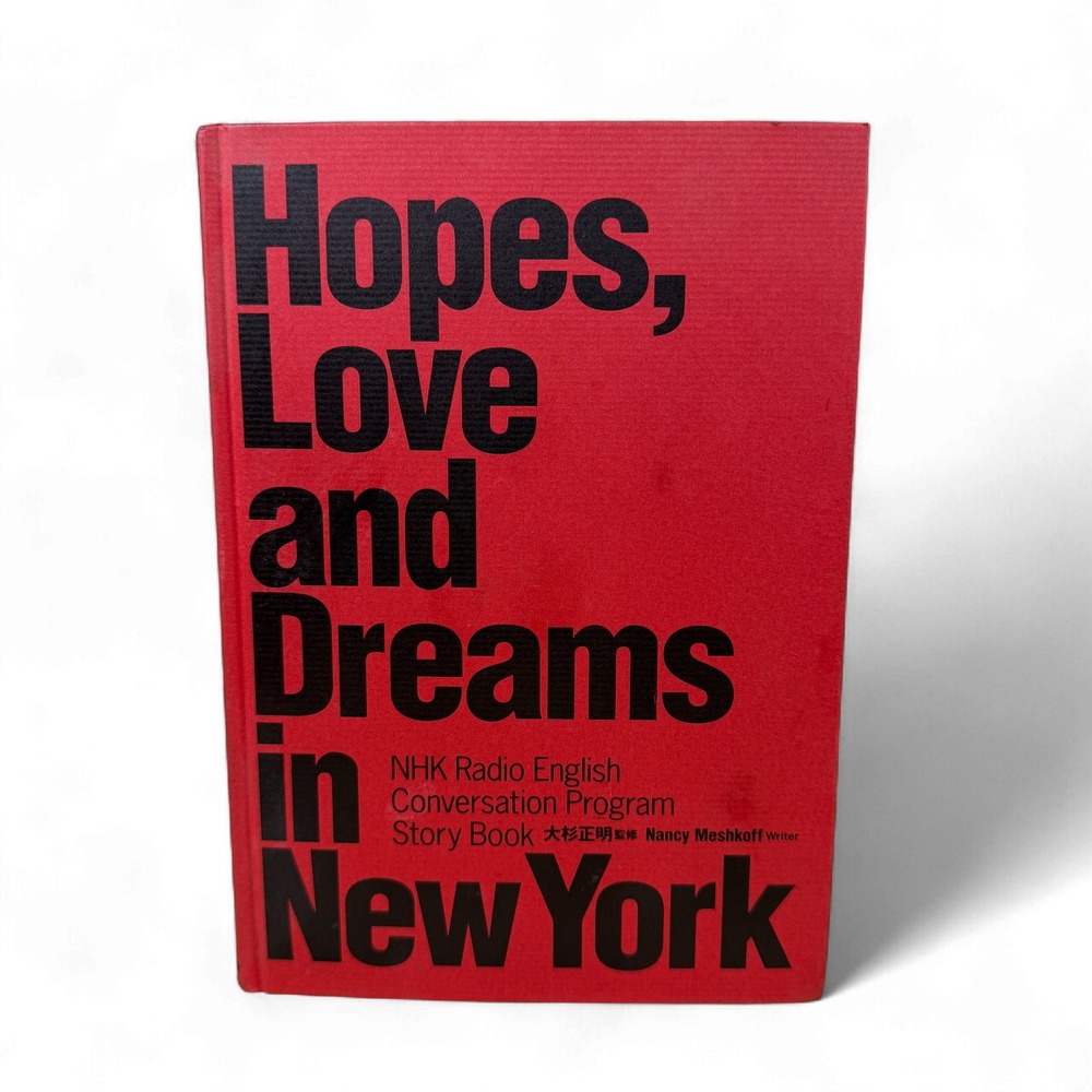 Hopes Love and Dreams in New York NHK Radio English Conversation‎ Story CD Book